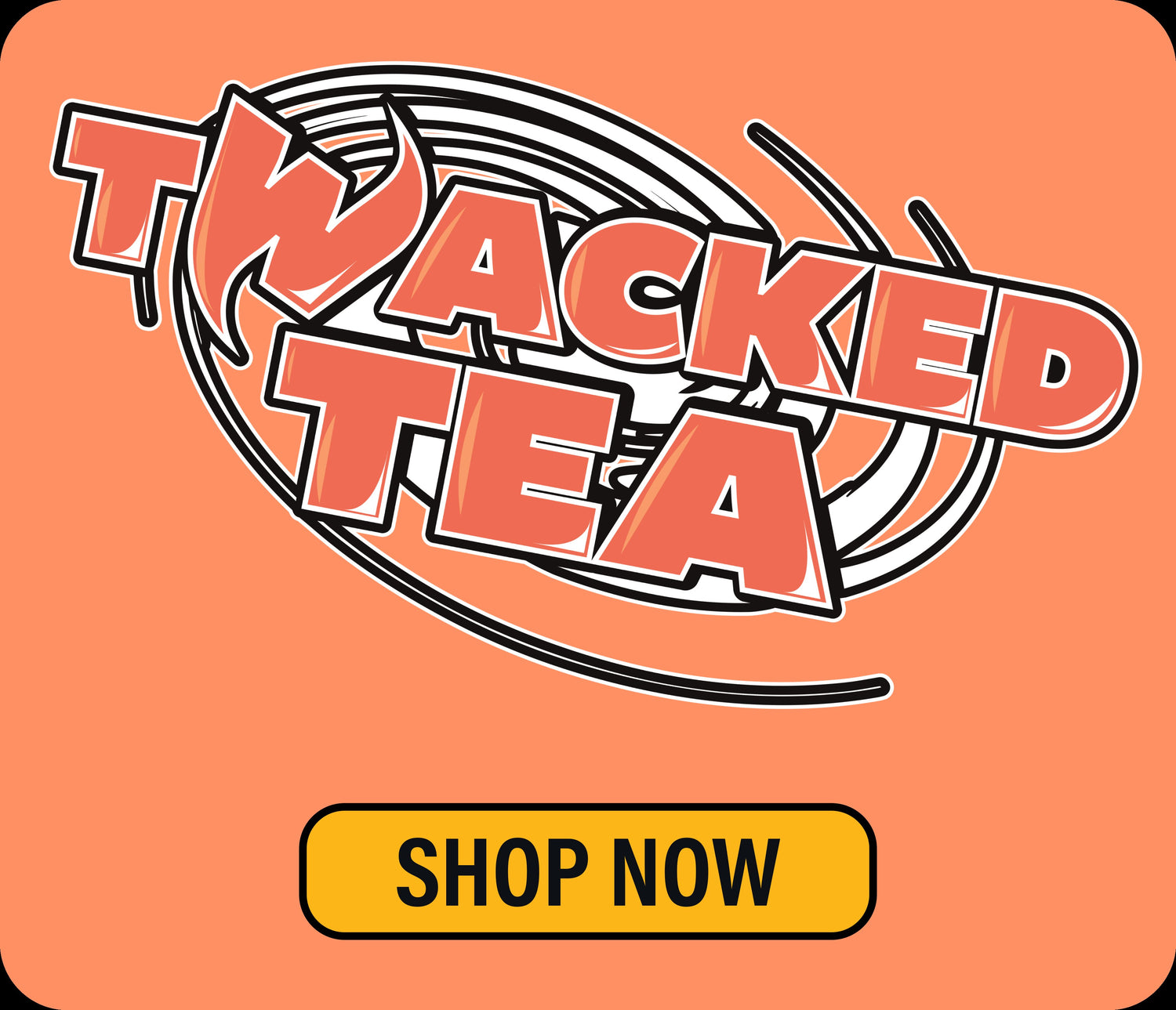 Twacked Tea